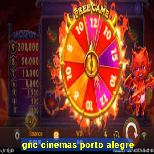 gnc cinemas porto alegre